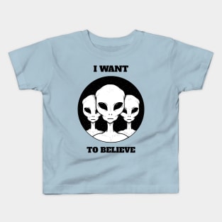 Aliens I want to Believe Kids T-Shirt